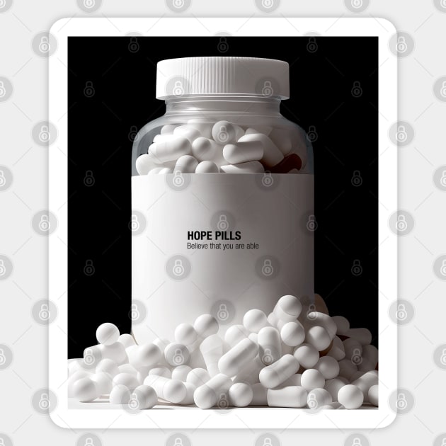 Hope Pills: A Bottle of Hope to cure the 2023 Hangover. Believe That You Are Able on a dark (Knocked Out) background Sticker by Puff Sumo